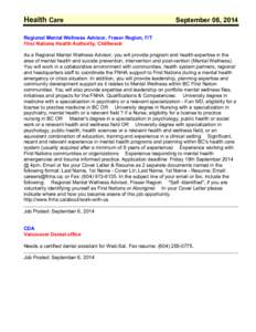 Health Care  September 08, 2014 Regional Mental Wellness Advisor, Fraser Region, F/T First Nations Health Authority, Chilliwack