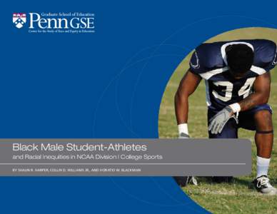 Black Male Student-Athletes and Racial Inequities in NCAA Division I College Sports BY SHAUN R. HARPER, COLLIN D. WILLIAMS JR., AND HORATIO W. BLACKMAN Table of Contents Executive Summary
