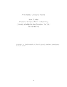 Probabilistic Graphical Models Sargur N. Srihari Department of Computer Science and Engineering University at Buffalo, The State University of New York 