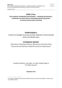 Entheogens / Law / Public administration / Law enforcement in Europe / Euphoriants / European Monitoring Centre for Drugs and Drug Addiction / Synthetic cannabis / Europol / United Nations Office on Drugs and Crime / Drug control law / Agencies of the European Union / Government