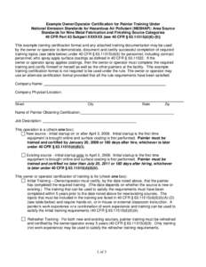 Example Owner/Operator Certification for Painter Training Under National Emission Standards for Hazardous Air Pollutant (NESHAP): Area Source Standards for Nine Metal Fabrication and Finishing Source Categories 40 CFR Pa