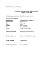 Handwerkskammer Oldenburg  Information über beabsichtigte Vergabeverfahren § 19 Abs. 5 VOB/AArt des Vergabeverfahrens:
