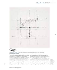 artistdossier  89 Gego An “artist’s artist” in her day, the abstract sculptor is gaining a new audience
