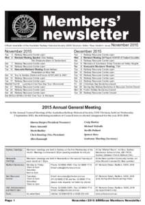 Official newsletter of the Australian Railway Historical Society (NSW Division) • Editor: Ross Verdich • Issue:  November 2015 Tue	 3	 Railway Resource Centre open Wed	 4	 Members’ Meeting: Speaker: Chris Harding: