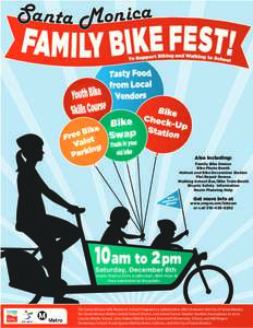 Also including: Family Bike Demos Bike Photo Booth Helmet and Bike Decoration Station Flat Repair Demos Walking School Bus/Bike Train Booth