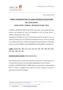 COMUNICADO DE IMPRENSA  02 de outubro de 2014 CARRIS e METROPOLITANO DE LISBOA REFORÇAM FISCALIZAÇÃO 06 a 10 de outubro