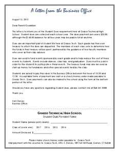 A letter from the Business Office August 15, 2013 Dear Parent/Guardian: This letter is to inform you of the Student Dues requirement here at Grasso Technical High School. Student dues are collected each school year. The 