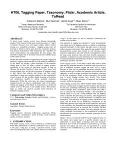 HT06, Tagging Paper, Taxonomy, Flickr, Academic Article, ToRead Cameron Marlow1, Mor Naaman1, danah boyd1,2, Marc Davis1,2 1  Yahoo! Research Berkeley