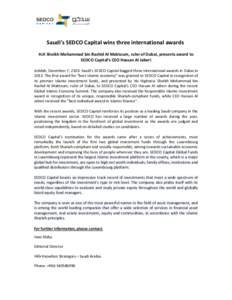 Saudi’s SEDCO Capital wins three international awards H.H Sheikh Mohammad bin Rashid Al Maktoum, ruler of Dubai, presents award to SEDCO Capital’s CEO Hassan Al Jaberi Jeddah, December 7, 2103: Saudi’s SEDCO Capita