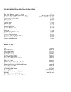 HOUSING & UTILITIES & SHELTER & FOOD & ENERGY  EBC House (Battered Women & Children) Emergency Shelter Clearing House (United Way) Food Stamp Office, 59 West Shore Road Warwick Food Stamp Office Providence