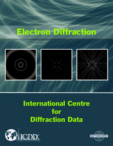 Physics / Electron backscatter diffraction / Electron diffraction / Powder diffraction / Selected area diffraction / International Centre for Diffraction Data / Electron microscope / Crystallography / Simulation / Science / Diffraction / Scientific method