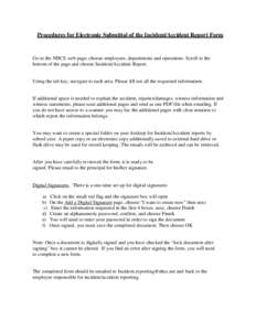 Procedures for Electronic Submittal of the Incident/Accident Report Form  Go to the NHCS web page; choose employees, departments and operations. Scroll to the bottom of the page and choose Incident/Accident Report.  Usin