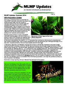 MLMP Updates: Summer[removed]Population Update 2013 was a monitoring season to remember for many MLMP volunteers, one which they hoped they would someday forget. With the number of volunteer reports of very few monarch