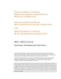 T HE U NIVERSITY OF T EXAS G RADUATE S CHOOL OF B IOMEDICAL S CIENCES AT H OUSTON T HE U NIVERSITY OF T EXAS H EALTH S CIENCE C ENTER AT H OUSTON AND