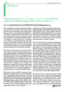 Science, Religion & Culture  Book Review Gregg Caruso, ed. Science and Religion: 5 Questions. New York: Automatic Press/VIP, 2014, 264pp., ISBN 13:  Reviewed by John Shook, University at Buffalo, USA; Em