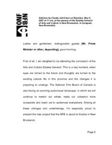 Address by Claude Joli-Cœur on Saturday, May 5, 2007 at 11 am, at the plenary of the Estates General of Arts and Culture in New Brunswick, in Caraquet, New Brunswick.  Ladies and gentlemen, distinguished guests [Mr. Pri