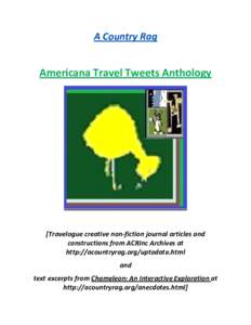 A Country Rag  Americana Travel Tweets Anthology [Travelogue creative non-fiction journal articles and constructions from ACRInc Archives at