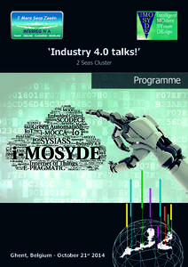 ‘Industry 4.0 talks!’ 2 Seas Cluster Programme  Ghent, Belgium - October 21st 2014