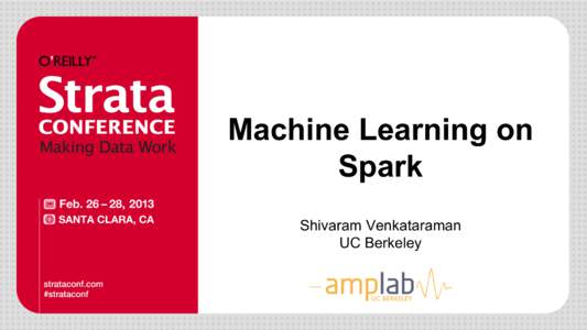 Machine Learning on Spark Shivaram Venkataraman UC Berkeley  Machine learning