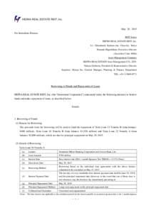 May 26, 2015 For Immediate Release REIT Issuer HEIWA REAL ESTATE REIT, Inc. 9-1 Nihonbashi Kabuto-cho, Chuo-ku, Tokyo Masaaki Higashihara, Executive Director