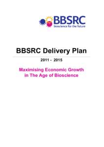 BBSRC Delivery Plan[removed]Maximising Economic Growth in The Age of Bioscience