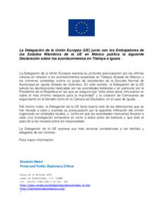 La Delegación de la Unión Europea (UE) junto con los Embajadores de los Estados Miembros de la UE en México publica la siguiente Declaración sobre los acontecimientos en Tlatlaya e Iguala La Delegación de la Unión 