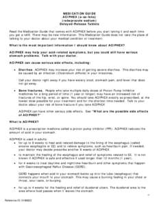 MEDICATION GUIDE ACIPHEX (a-se-feks) (rabeprazole sodium) Delayed-Release Tablets Read the Medication Guide that comes with ACIPHEX before you start taking it and each time you get a refill. There may be new information.