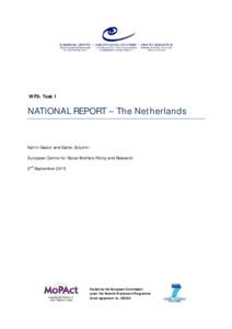 WP3- Task 1  NATIONAL REPORT – The Netherlands Katrin Gasior and Eszter Zolyomi European Centre for Social Welfare Policy and Research