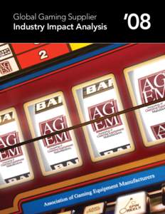 Global Gaming Supplier  Industry Impact Analysis Tel: [removed] | P.O. Box 50049, Henderson, NV[removed]USA | Visit us online at: www.AGEM.org