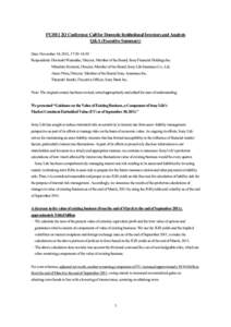 FY2011 2Q Conference Call for Domestic Institutional Investors and Analysts Q&A (Executive Summary) Date: November 14, 2011, 17:30–18:30 Respondents: Hirotoshi Watanabe, Director, Member of the Board, Sony Financial Ho