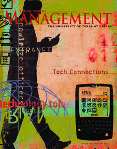Tech Connections  VOLUME 8 No.1 AUTUMN 2004 M E S S AG E F RO M T H E D E A N his fall, we are beginning our second year in The UTD School of Management’s