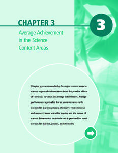 CHAPTER 3 Average Achievement in the Science Content Areas  Chapter 3 presents results by the major content areas in