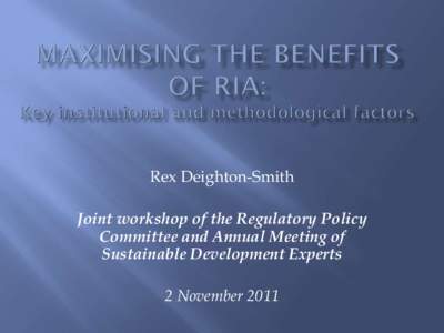 Rex Deighton-Smith Joint workshop of the Regulatory Policy Committee and Annual Meeting of Sustainable Development Experts 2 November 2011