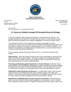 State of Wisconsin Homeland Security Council SCOTT WALKER Governor MAJ GEN DONALD P. DUNBAR Homeland Security Advisor