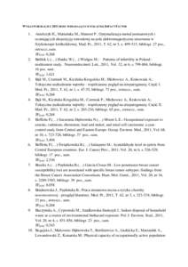 WYKAZ PUBLIKACJI Z 2011 ROKU POSIADAJĄCYCH WSKAŹNIK IMPACT FACTOR  Aniołczyk H., Mariańska M., Mamrot P.: Optymalizacja metod pomiarowych i oceniających ekspozycję zawodową na pola elektromagnetyczne stosowane w f