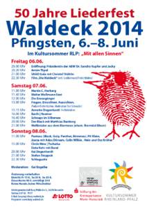 50 Jahre Liederfest  Waldeck 2014 Pfingsten, 6.–8. Juni Im Kultursommer RLP: „Mit allen Sinnen“ Freitag 06.06.