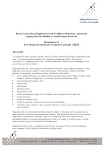 Senate Education, Employment and Workplace Relations Committee Inquiry into the Welfare of International Students Submission by The Independent Schools Council of Australia (ISCA) About ISCA The Independent Schools Counc