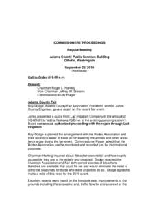 COMMISSIONERS’ PROCEEDINGS Regular Meeting Adams County Public Services Building Othello, Washington September 22, 2010 (Wednesday)