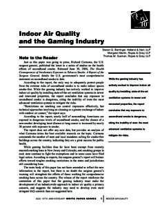 Indoor Air Quality and the Gaming Industry Steven G. Barringer, Holland & Hart, LLP Margaret Martin, Ropes & Gray, LLP Thomas M. Susman, Ropes & Gray, LLP