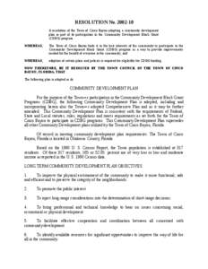 RESOLUTION No[removed]A resolution of the Town of Cinco Bayou adopting a community development plan as part of its participation in the Community Development Block Grant (CDBG) program. WHEREAS,