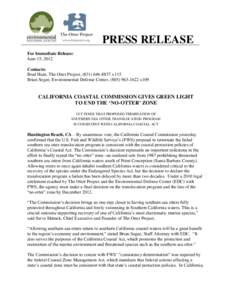 PRESS RELEASE For Immediate Release: June 15, 2012 Contacts: Brad Hunt, The Otter Project, ([removed]x115 Brian Segee, Environmental Defense Center, ([removed]x109