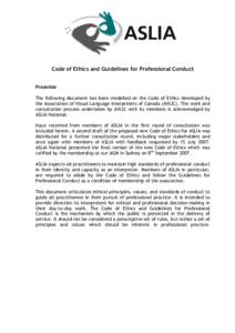 Code of Ethics and Guidelines for Professional Conduct Preamble The following document has been modelled on the Code of Ethics developed by the Association of Visual Language Interpreters of Canada (AVLIC). The work and 