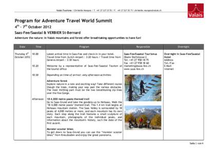 Valais Tourisme / Christelle Marques / T. + / F. +/   Program for Adventure Travel World Summit 4th – 7th October 2012 Saas-Fee/Saastal & VERBIER St-Bernard Adv