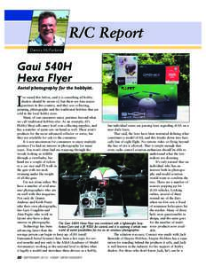 R/C Report Dennis McFarlane Gaui 540H Hexa Flyer Aerial photography for the hobbyist.