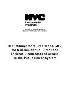 Michael R. Bloomberg, Mayor Caswell F. Holloway, Commissioner Best Management Practices (BMPS) for Non-Residential Direct and Indirect Dischargers of Grease