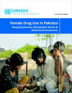 Copyright © 2010, United Nations Office on Drugs and Crime Country Office Pakistan  This publication may be reproduced in whole or in part and in any form for educational or non-profit purposes without special permissi