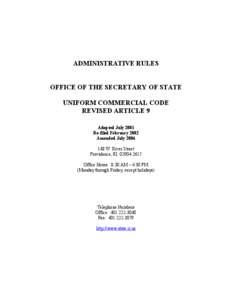 ADMINISTRATIVE RULES OFFICE OF THE SECRETARY OF STATE UNIFORM COMMERCIAL CODE REVISED ARTICLE 9 Adopted July 2001 Re-filed February 2002