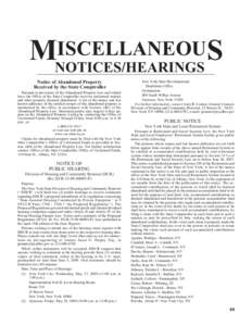 ISCELLANEOUS MNOTICES/HEARINGS Notice of Abandoned Property Received by the State Comptroller Pursuant to provisions of the Abandoned Property Law and related laws, the Office of the State Comptroller receives unclaimed 