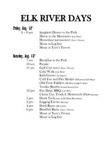 ELK RIVER DAYS Friday, Aug. 12th 6 – 8 pm Spaghetti Dinner in the Park Movie in the Mountains (City Park)