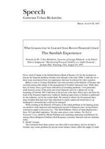 Speech Governor Urban Bäckström FRIDAY AUGUST 29, 1997 What Lessons Can be Learned from Recent Financial Crises?